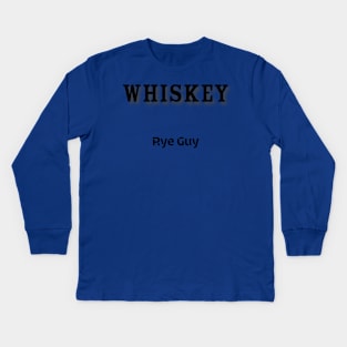 Whiskey: Rye Guy Kids Long Sleeve T-Shirt